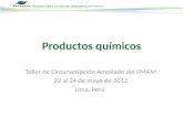 Taller de Circunscripción Ampliado del FMAM 22 al 24 de mayo de 2012 Lima, Perú Productos químicos.
