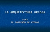 LA ARQUITECTURA GRIEGA A-02 EL PARTENÓN DE ATENAS.