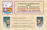 Curso de preparación para la Primera Comunión Instituto de Formación Teológica en Internet  Vigésimo segundo envío I. Historia.