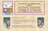 Curso de preparación para la Primera Comunión Instituto de Formación Teológica en Internet  Décimo cuarto envío I. Historia.