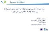 Introducción critica al proceso de publicación científica Pedro Urra BIREME/OPS/OMS Director birdir@bireme.org.
