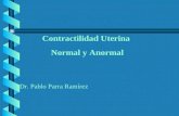 Contractilidad Uterina Normal y Anormal Dr. Pablo Parra Ramírez.