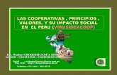 LAS COOPERATIVAS, PRINCIPIOS, VALORES, Y SU IMPACTO SOCIAL EN EL PERU (VIRUSIDEACOOP) Lic. Walter CHOQUEHUANCA SOTO ASESOR - CONSULTOR - CONFERENCISTA.