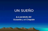 UN SUEÑO jLa parabola del Gusanito y el Chapulin.