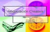 Negociación Creativa Universidad de Xalapa NIT Octubre 2005 Eduardo Azuri.