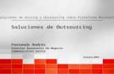Octubre 2004 Soluciones de Hosting y Outsourcing sobre Plataforma Microsoft Soluciones de Outsourcing Fernando Andrés Director Desarrollo de Negocio Communication.