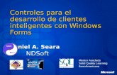 Controles para el desarrollo de clientes inteligentes con Windows Forms Mentor Asociado Solid Quality Learning IberoAmericana Daniel A. Seara NDSoft.