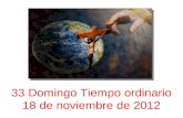 33 Domingo Tiempo ordinario 18 de noviembre de 2012.