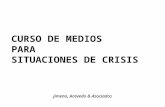 CURSO DE MEDIOS PARA SITUACIONES DE CRISIS Jimeno, Acevedo & Asociados.
