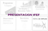 PRESENTACION IFEF. INSTITUTO DE FOMENTO, EMPLEO Y FORMACIÓN DEL AYUNTAMIENTO DE CÁDIZ El IFEF es el organismo que instrumenta la estrategia local en materia.