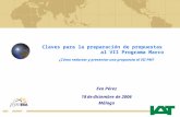 Claves para la preparación de propuestas al VII Programa Marco ¿Cómo redactar y presentar una propuesta al VII PM? Eva Pérez 18 de diciembre de 2006 Málaga.