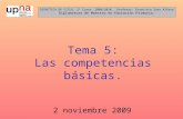 Tema 5: Las competencias básicas. 2 noviembre 2009 DIDÁCTICA DE CICLO. 2º Curso. 2009/2010. Profesor: Francisco Soto Alfaro Diplomatura de Maestro en Educación.