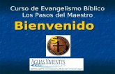 Curso de Evangelismo Bíblico Los Pasos del Maestro Bienvenidos.