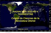 C. Gay, Sánchez, O.1 RADIACIÓN SOLAR Y TERRESTRE Centro de Ciencias de la Atmósfera UNAM 13ago2009 19 UTC.