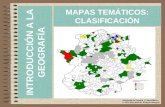 MAPAS TEMÁTICOS: CLASIFICACIÓN INTRODUCCIÓN A LA GEOGRAFÍA Geografía de España. 2º Bachillerato © 2012-2013 Manuel Alcayde Mengual.