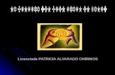 Licenciada PATRICIA ALVARADO CHIRINOS Licenciada PATRICIA ALVARADO CHIRINOS.