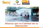Alianza por la Calidad de la Educación. Alianza por la Calidad de la Educación entre el Gobierno Federal y los maestros de México representados por el.