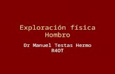 Exploración física Hombro Dr Manuel Testas Hermo R4OT.