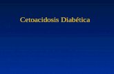 Cetoacidosis Diabética. CETOACIDOSIS DIABETICA 2) Causas desencadenantes –a) Falta de insulina (aumento del requerimiento, error en la aplicación, etc.)