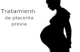 Tratamiento de placenta previa. Tratamiento de placenta previa oGrado de placenta previa