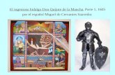 El ingenioso hidalgo Don Quijote de la Mancha, Parte 1, 1605 por el español Miguel de Cervantes Saavedra.