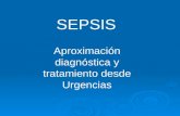 SEPSIS Aproximación diagnóstica y tratamiento desde Urgencias.