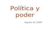 Política y poder Agosto de 2009. esquema Lo político, la política El poder, concepciones, fuentes, ámbitos Lo político y lo cultural Conflicto, violencia.