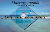 CAPÍTULO 1 ¿Qué es la economía? Michael Parkin Macroeconomía.