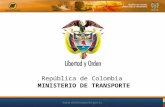 República de Colombia MINISTERIO DE TRANSPORTE. En Colombia es POLITICA DE ESTADO La Seguridad Vial. Contamos con una herramienta de planeación que es.