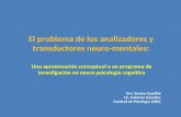El problema de los analizadores y transductores neuro-mentales: Una aproximación conceptual a un programa de investigación en neuro psicología cognitiva.