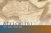 Africa (6) MTRA. MARCELA ALVAREZ PÉREZ. Colonización: características y efectos generales Periodo colonial: 1885-1960 S. XIX: forma administrativa de.