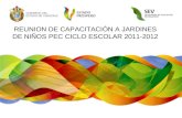 REUNION DE CAPACITACIÓN A JARDINES DE NIÑOS PEC CICLO ESCOLAR 2011-2012.