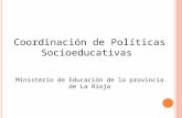 Coordinación de Políticas Socioeducativas Ministerio de Educación de la provincia de La Rioja.