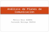 Mónica Resa 468096 Fernando Noriega 964934 Análisis de Planes de Comunicación.