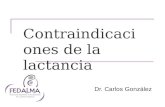 Contraindicaciones de la lactancia Dr. Carlos González.