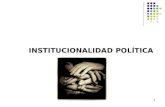 1 INSTITUCIONALIDAD POLÍTICA. 2 CONTENIDOS: APRENDIZAJES ESPERADOS: Organización política del Estado. La institucionalidad chilena. Nacionalidad y Ciudadanía.