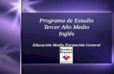 Programa de Estudio Tercer Año Medio Inglés Educación Media Formación General.