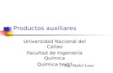 Productos auxiliares Universidad Nacional del Callao Facultad de Ingeniería Química Química textil Ing. Mabel Luna.