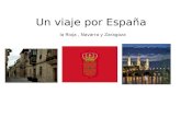 Un viaje por España la Rioja, Navarra y Zaragoza.
