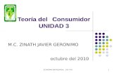 ECONOMIA EMPRESARIAL. ZJG-ITVH1 Teoría del Consumidor UNIDAD 3 M.C. ZINATH JAVIER GERONIMO octubre del 2010.