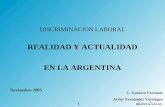 BRONS & SALAS 1 DISCRIMINACION LABORAL REALIDAD Y ACTUALIDAD EN LA ARGENTINA Noviembre 2005 C. Gustavo Ferrante Javier Fernández Verstegen.