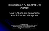 Introducción Al Control Del Dopaje: Uso y Abuso de Sustancias Prohibidas en el Deporte Dr. Enrique Amy Director del Centro de Salud Deportiva y Ciencias.