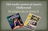 El origen de la Serie B. Tres grandes ejes cinematográficos en Estados Unidos (1930-1980): 1) el cine producido por los grandes estudios que se han ido.