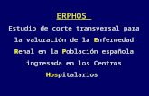 ERPHOS Estudio de corte transversal para la valoración de la Enfermedad Renal en la Población española ingresada en los Centros Hospitalarios.