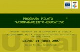 PROGRAMA PILOTO: ACOMPAÑAMIENTO-EDUCATIVO Proyecto coordinado por el Ayuntamiento de lEscala Programa URBAL tipo A, Convocatoria EuropeAid/113113/C/G-Comisión.