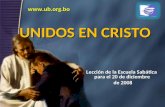 UNIDOS EN CRISTO Lección de la Escuela Sabática para el 20 de diciembre de 2008 de 2008 .
