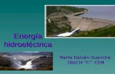 Energía hidroeléctrica Marta Galván Guanche 1BACH C CEM 1BACH C CEM.