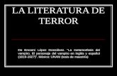 LA LITERATURA DE TERROR De Encarni López Gonzálvez. La metamorfosis del vampiro. El personaje del vampiro en inglés y español (1819-1927). México: UNAM.