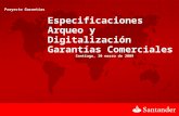 Proyecto Garantías Especificaciones Arqueo y Digitalización Garantías Comerciales Santiago, 30 marzo de 2009.