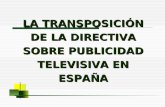 LA TRANSPOSICIÓN DE LA DIRECTIVA SOBRE PUBLICIDAD TELEVISIVA EN ESPAÑA.